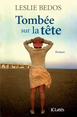 Tombée sur la tête (Romans Contemporains)