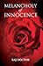 Melancholy Of Innocence