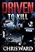 Driven To Kill (DI Karen Foster, #3)