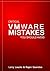 Critical VMware Mistakes Yo...