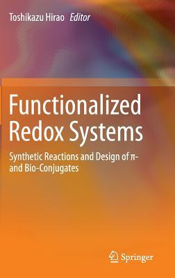 Functionalized Redox Systems: Synthetic Reactions and Design of π- and Bio-Conjugates