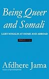 Being Queer and Somali: LGBT Somalis At Home and Abroad
