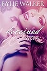 Deceived by Kylie Walker