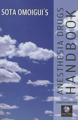 Sota Omoigui's Anesthesia Drugs Handbook