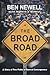 The Broad Road: A Story of ...