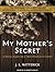 My Mother's Secret: A Novel...