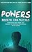 Powers Behind the Scenes