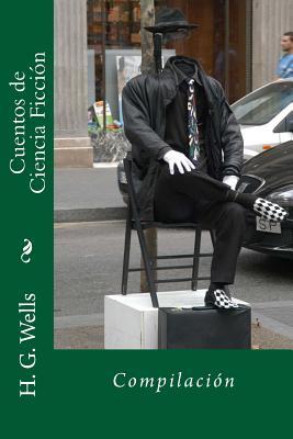 Cuentos de Ciencia Ficcion: Compilacion (Spanish Edition)
