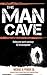 The Man Cave: Finding Your Sanctuary for Life Development (Morgan James Faith)