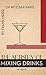 The Artistry Of Mixing Drinks (1934) by Ross Brown