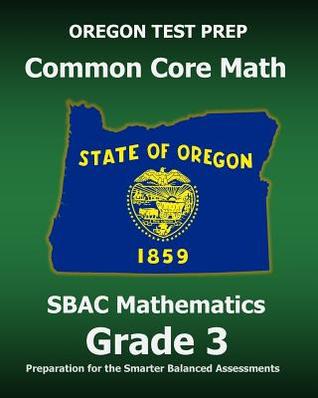 OREGON TEST PREP Common Core Math SBAC Mathematics Grade 3: Preparation for the Smarter Balanced Assessments
