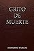 Grito de Muerte (Crónicas De Supervivencia) (Spanish Edition)