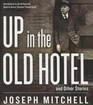 Up in the Old Hotel: And Other Stories