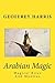 Arabian Magic by Geoffrey  Harris
