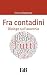 Fra contadini: Dialogo sull'anarchia (P-mondi - Errico Malatesta) (Italian Edition)