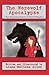 The Werewolf Apocalypse: A Short Story Fantasy Adaptation of Little Red Riding Hood (for 4th grade and up)