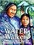 Water Walkers by Carol Trembath