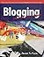 Blogging for Fame and Fortune