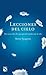 Lecciones del cielo/ Heaven's lessons (Spanish Edition)