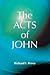 The Acts of John (Early Christian Apocrypha)
