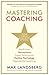 Mastering Coaching: Practical insights for developing high performance