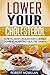 Cholesterol: Lower Your Cho...