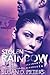 Stolen Rainbow by Susan D. Peters