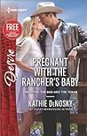 Pregnant with the Rancher's Baby / Reclaimed by the Rancher by Kathie DeNosky