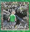 Thank You Harry, Love, Max