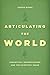 Articulating the World: Con...