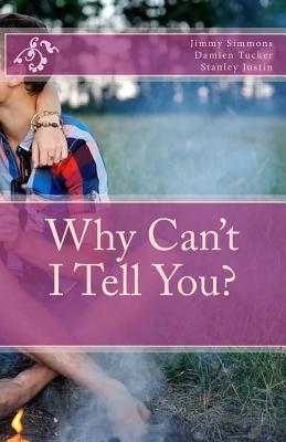 Why Can't I Tell You? (Cello Publishing Poems)