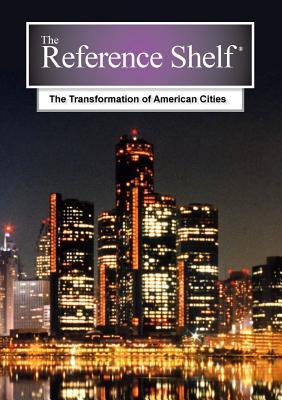 Reference Shelf: The Transformation of American Cities: 0