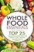 Whole Food Essentials: TOP ...