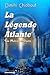 La Legende Atlante: Les Mai...