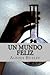 Un Mundo Feliz by Aldous Huxley