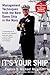 It's Your Ship: Management Techniques from the Best Damn Ship in the Navy