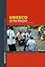 UNESCO on the Ground: Local...