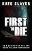 First to Die (Sam Kelly Detective Series)