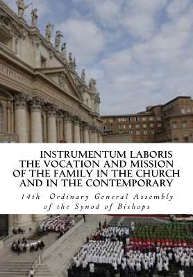 Instrumentum Laboris: The vocation and mission of the family in the Church and in the contemporary world