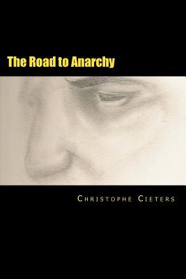 The Road to Anarchy: A guide to free market economics and philosophy