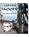 Captain Snooper: The Coloring Book (The K-9 Boys and Girls on Locus Street)