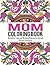 Mom Coloring Book by Bella Mosley