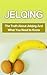 Jelqing: The Truth About Jelqing And What You Need to Know (Jelqing, How to Jelq, Male Enhancement, Penis Enlargement, Jelq Device, Jelq Extender, Jelqing Device)