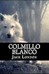 Colmillo Blanco by Jack London