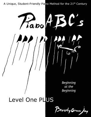 Piano ABC's Level One PLUS: Beginning at the Beginning