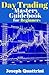 Day Trading Mastery Guidebook for Beginners
