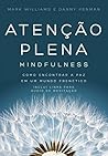 Book cover for Atenção plena (Mindfulness): Como encontrar a paz em um mundo frenético