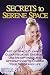 Secrets to Serene Space by Myra Sri