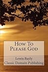 How To Please God How To Please God