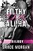Filthy Dirty Alpha: The Complete Series